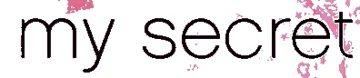 My Secret